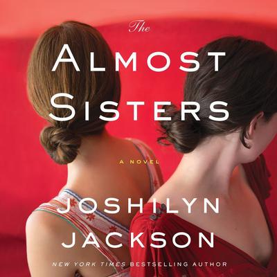The Almost Sisters by Joshilyn Jackson audiobook