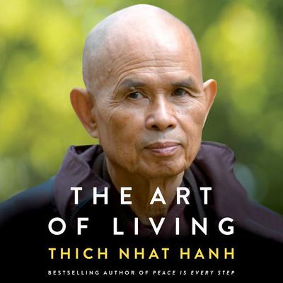 The Art of Living by Thich Nhat Hanh audiobook