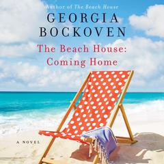 The Beach House: Coming Home by Georgia Bockoven audiobook