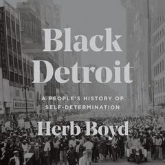 Black Detroit by Herb Boyd audiobook