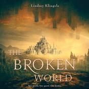 The Broken World by  Lindsey Klingele audiobook