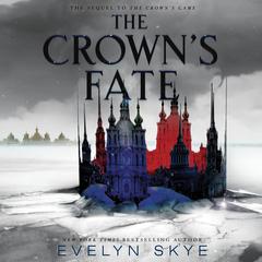 The Crown's Fate by Evelyn Skye audiobook