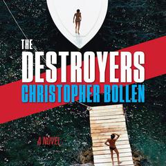 The Destroyers by Christopher Bollen audiobook
