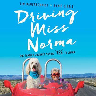Driving Miss Norma by Tim Bauerschmidt audiobook