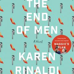 The End of Men by Karen Rinaldi audiobook