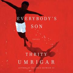 Everybody's Son by Thrity Umrigar audiobook