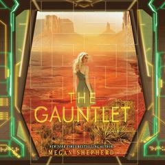 The Gauntlet by Megan Shepherd audiobook