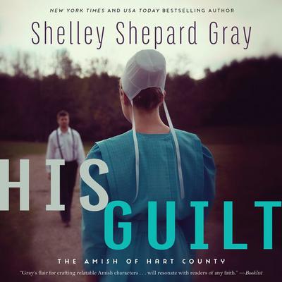 His Guilt by Shelley Shepard Gray audiobook