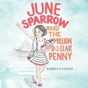 June Sparrow and the Million-Dollar Penny by  Rebecca Chace audiobook
