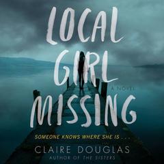 Local Girl Missing by Claire Douglas audiobook