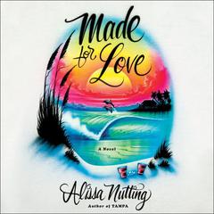 Made for Love by Alissa Nutting audiobook
