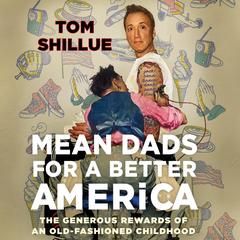 Mean Dads for a Better America by Tom Shillue audiobook