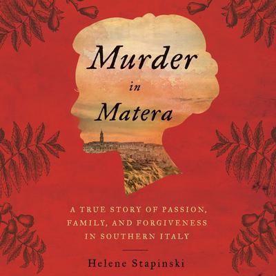 Murder In Matera by Helene Stapinski audiobook