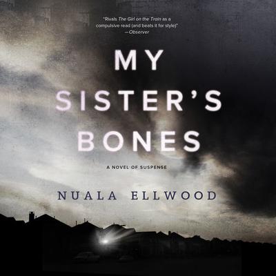 My Sister's Bones by Nuala Ellwood audiobook