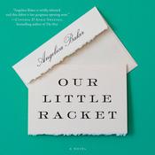 Our Little Racket by  Angelica Baker audiobook