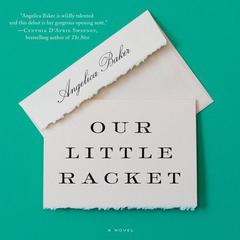 Our Little Racket by Angelica Baker audiobook