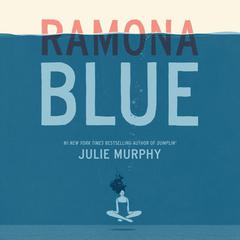 Ramona Blue by Julie Murphy audiobook