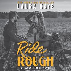 Ride Rough by Laura Kaye audiobook
