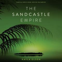 The Sandcastle Empire by Kayla Olson audiobook