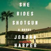 She Rides Shotgun by  Jordan Harper audiobook