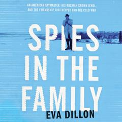 Spies in the Family by Eva Dillon audiobook