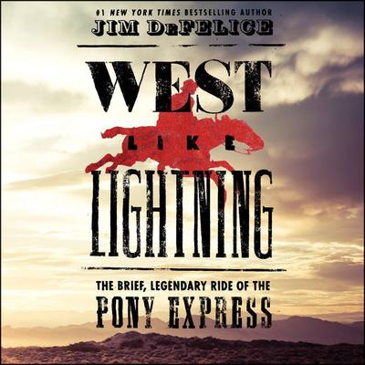 West Like Lightning by Jim DeFelice audiobook
