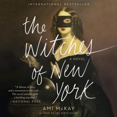 The Witches of New York by Ami McKay audiobook