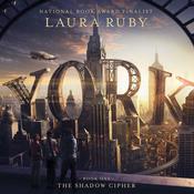 York: The Shadow Cipher by  Laura Ruby audiobook