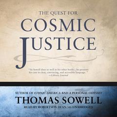 The Quest for Cosmic Justice by Thomas Sowell audiobook