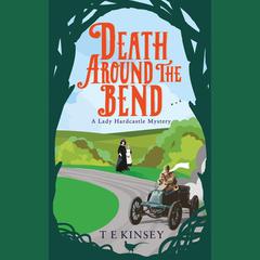 Death Around the Bend by T. E. Kinsey audiobook