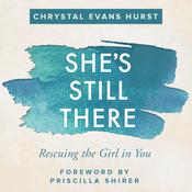 She's Still There by  Chrystal Evans Hurst audiobook