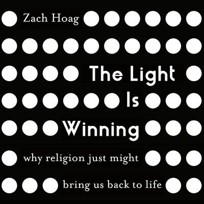 The Light Is Winning by Zach Hoag audiobook