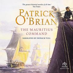 The Mauritius Command by Patrick O'Brian audiobook