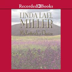 McKettrick's Choice by Linda Lael Miller audiobook
