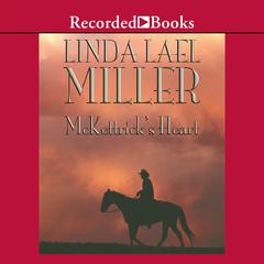 McKettrick's Heart by Linda Lael Miller audiobook
