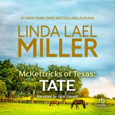 McKettricks of Texas by Linda Lael Miller audiobook