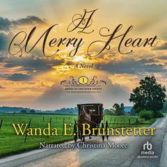 A Merry Heart by Wanda E. Brunstetter audiobook