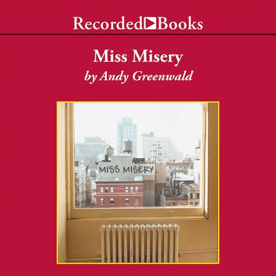 Miss Misery by Andy Greenwald audiobook