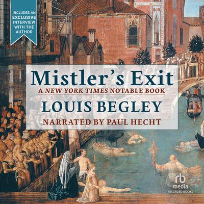 Mistler's Exit by Louis Begley audiobook