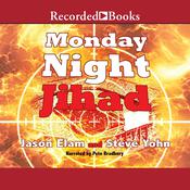 Monday Night Jihad by  Steve Yohn audiobook