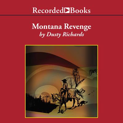 Montana Revenge by Dusty Richards audiobook