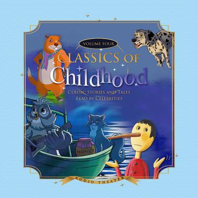 Classics of Childhood, Vol. 4 by Dove Audio audiobook