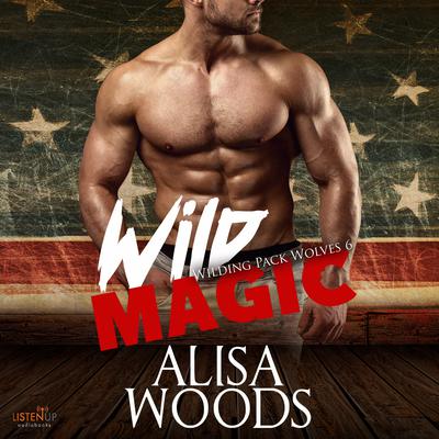 Wild Magic by Alisa Woods audiobook