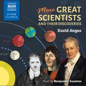 More Great Scientists and Their Discoveries by  David Angus audiobook