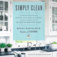Simply Clean by Becky Rapinchuk audiobook