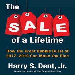 The Sale a Lifetime by Harry S. Dent audiobook