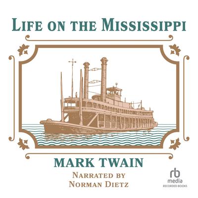 Life on the Mississippi by Mark Twain audiobook