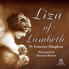 Liza of Lambeth by W. Somerset Maugham audiobook