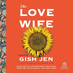 The Love Wife by Gish Jen audiobook