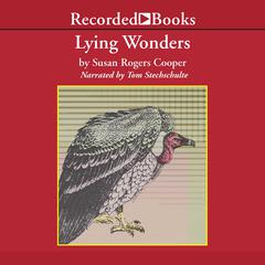 Lying Wonders by Susan Rogers Cooper audiobook